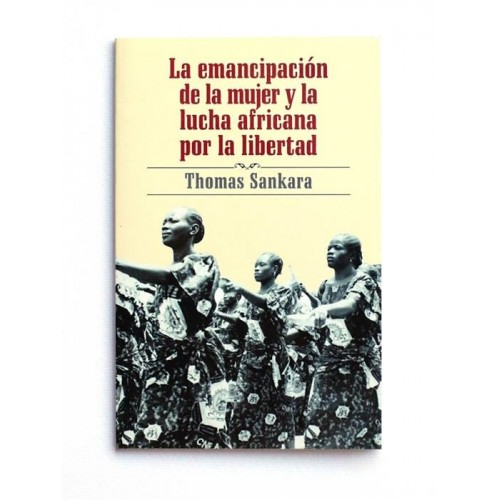 La emancipación de la mujer y la lucha africana por la libertad - Thomas Sankara