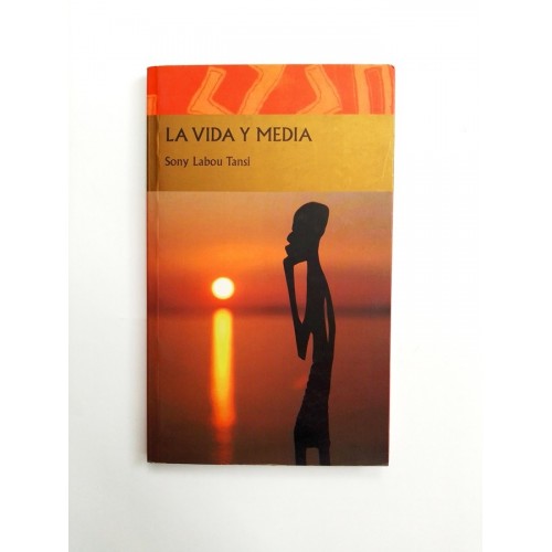 La vida y media - Sony Labou Tansi