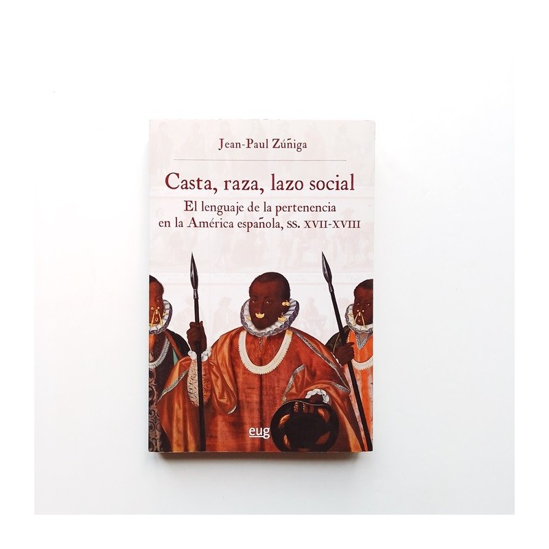 Casta, raza , lazo social - Jean-Paul Zuñiga