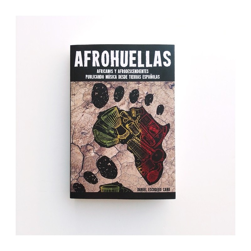 Afrohuellas. Africanos y afrodescendientes publicando música desde tierras españolas - Daniel Escudero Cana