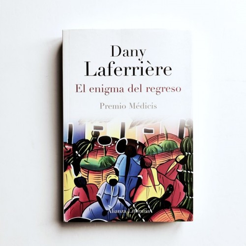 El enigma del regreso - Dany Laferrière
