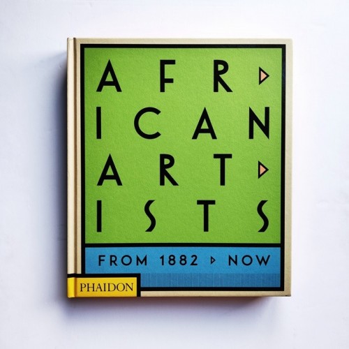 AFRICAN ARTISTS. From 1882 to Now