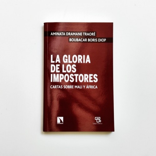 La gloria de los impostores. Cartas sobre Mali y África - Aminara Dramene Traore, Boubacar Boris Diop