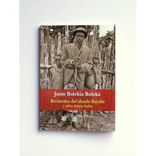 Recuerdos del abuelo Bayebé - Justo Bolekia Boleká