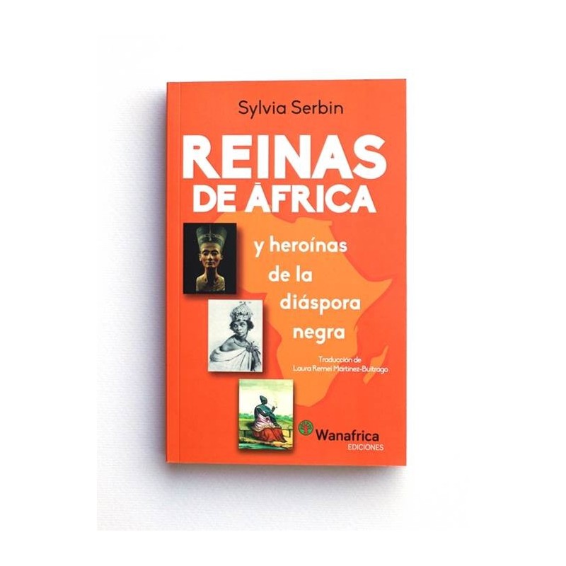Reinas de África. Y heroínas de la diáspora negra - Sylvia Serbin