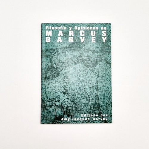 Filosofía y opiniones de Marcus Garvey - Amy Jaques Garvey