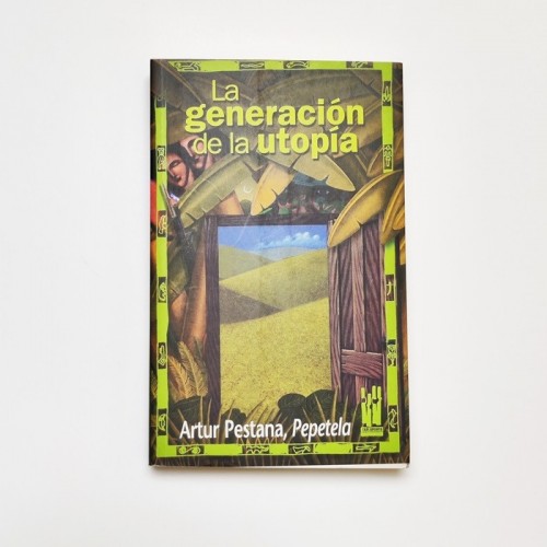 La generación de la utopía - Artur Pestana