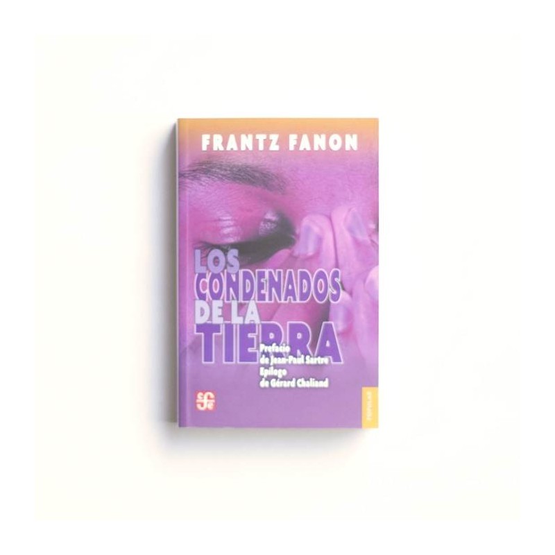 Los condenados de la tierra - Frantz Fanon