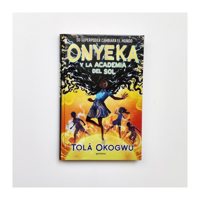 Onyeka y la academia del sol - Tolá Okogwu