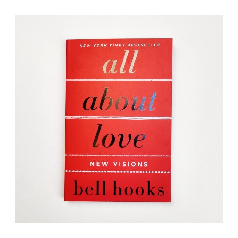 All about love. New visions - Bell hooks