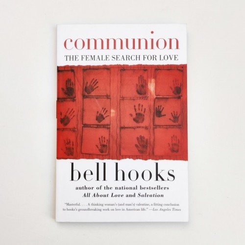 Communion. The female search for love - Bell Hooks