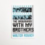 The groundings with my brothers - Walter Rodney