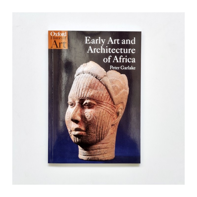Early Art and Architecture of Africa - Peter Garlake
