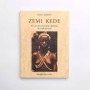 Zemi Kede. Eros en las narraciones africanas de tradición oral - Agnès Agboton