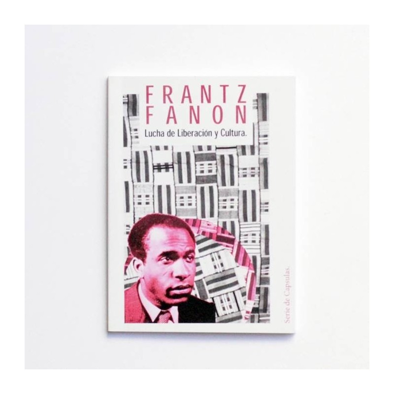 Cápsula Nº2: Frantz Fanon - Lucha de liberación y cultura