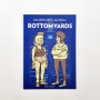 Bottomyards - Ezra Claytan y Ben Passmore