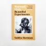 Wayward Lives, Beautiful Experimentes  - Saidiya Hartman