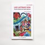 Las latinas son. Actos de resistencia de mujeres migrantes - Camila Pinzón Mendoza