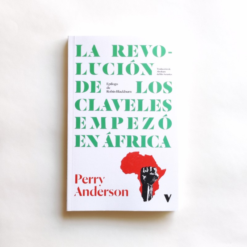 La revolución de los claveles empezó en África - Perry Anderson