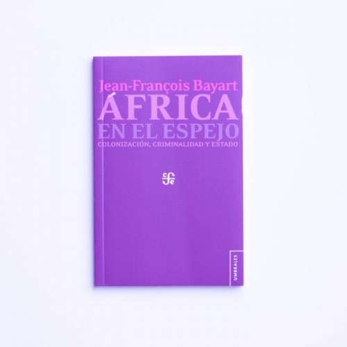 África en el Espejo. Colonización, criminalidad y estado