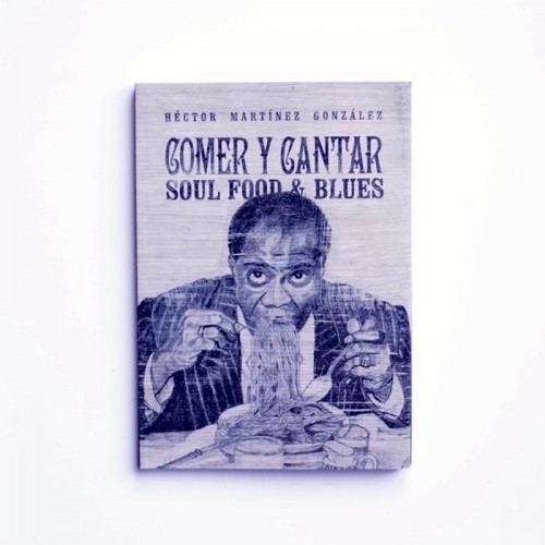 Comer y cantar. Soul food & blues