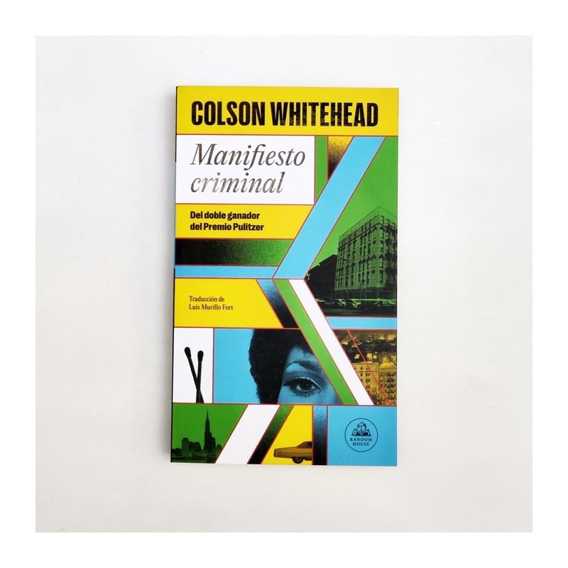 Manifiesto criminal - Colson Whitehead