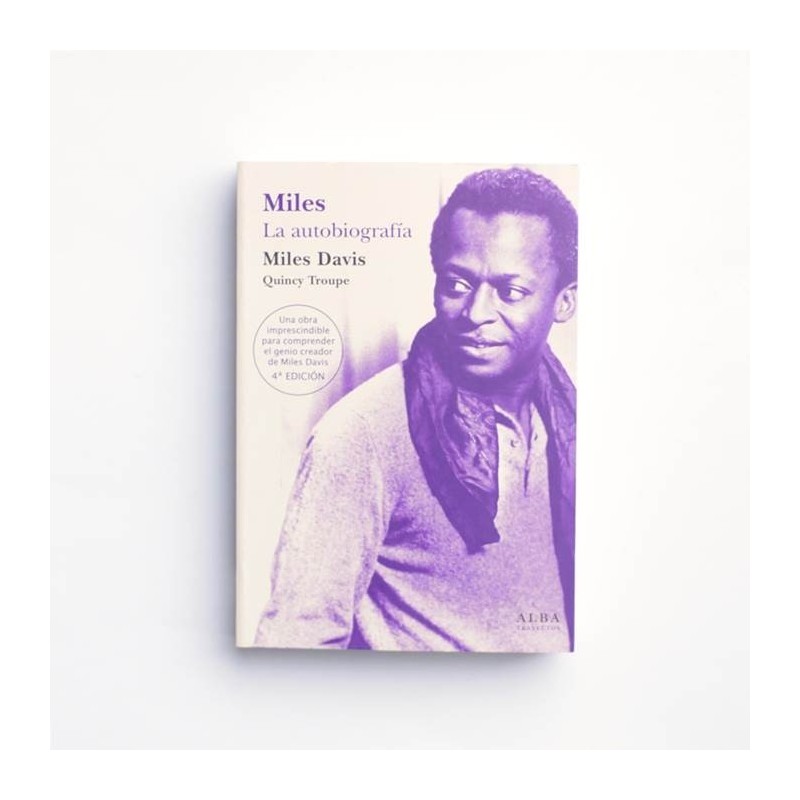 Miles. La autobiografía - Miles Davis. Quincy Troupe