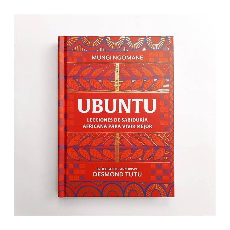 UBUNTU - Lecciones de sabiduría Africana para vivir mejor - Mungi Ngomane