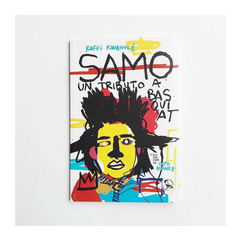 SAMO. Un tributo s Basquiat - Koffi Kwahulé