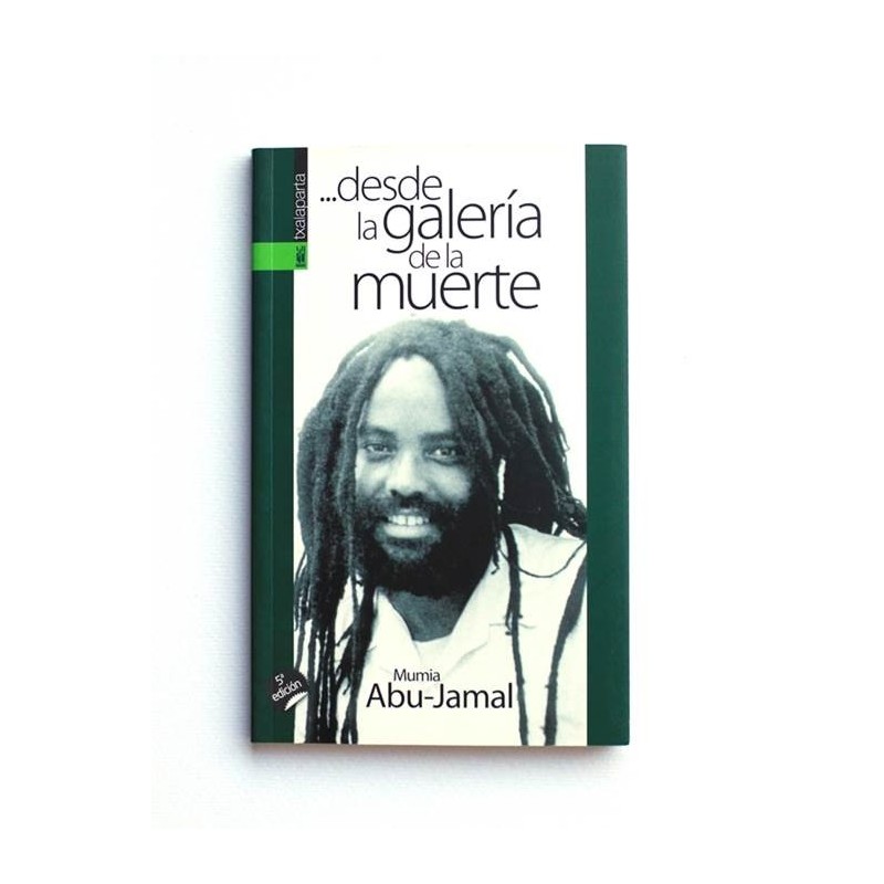 Desde la galería de la muerte - Mumia Abu-Jamal