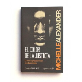El color de la Justicia. La nueva segregación racial en Estados Unidos -