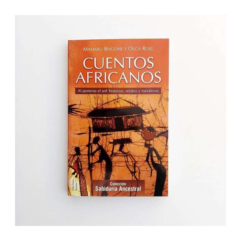 Cuentos Africanos. Al ponerse el sol: Historias, relatos y  metáforas - Mamaru Bngone y Olga Roig