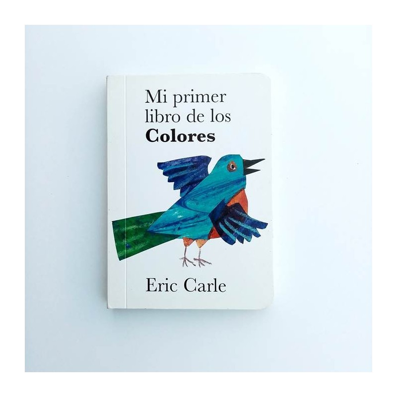 Mi primer libro de los colores - Eric Carle