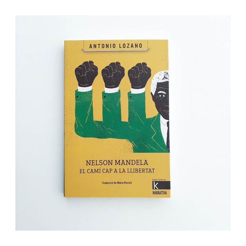 Nelson Mandela. El camí cap a la llibertat - Antonio Lozano