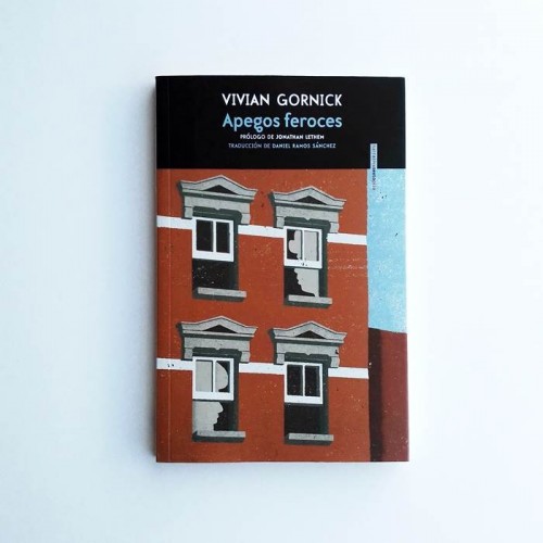 Apegos Feroces - Vivian Gornick