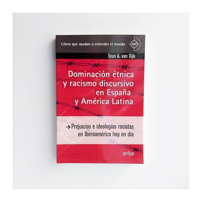 Dominación étnica y racismo discursivo en España y América Latina