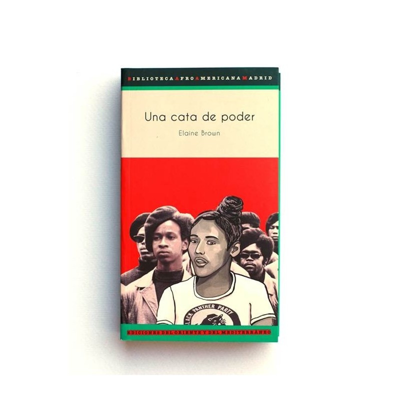 Una cata de poder: Historia de una mujer negra. - Elaine Brown