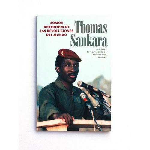 Somos herederos de las revoluciones del mundo - Thomas Sankara