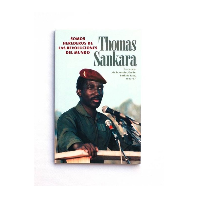 Somos herederos de las revoluciones del mundo - Thomas Sankara