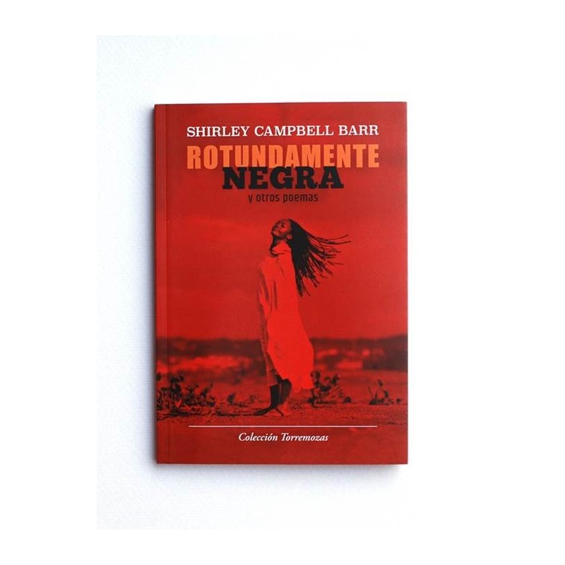 Rotundamente Negra y otros poemas - Shirley Campbell Barr