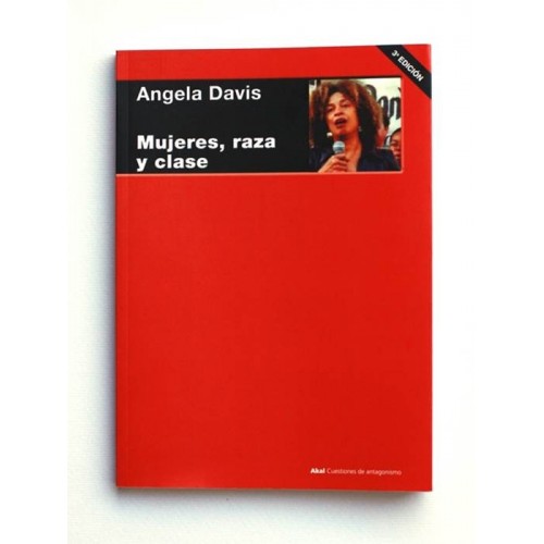 Mujeres, Raza y Clase - Angela Davis
