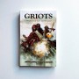 GRIOTS. A sword and soul anthology