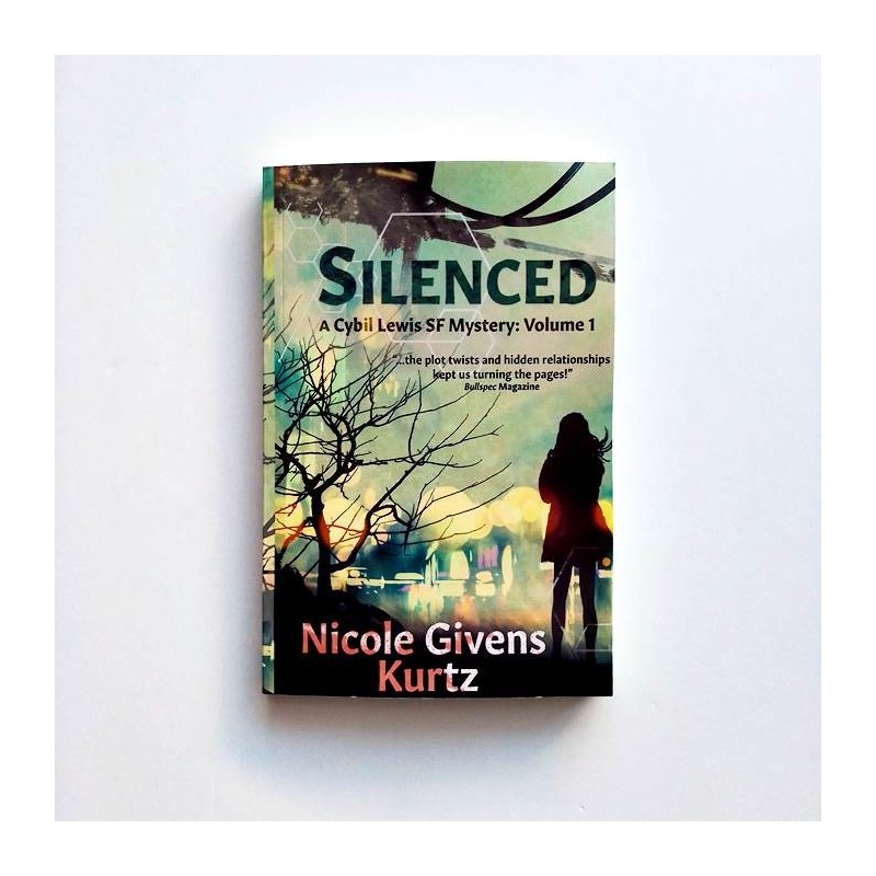 Silenced. A Cybil Lewis SF Mystery. Vol.1 - Nicole Givens Kurtz