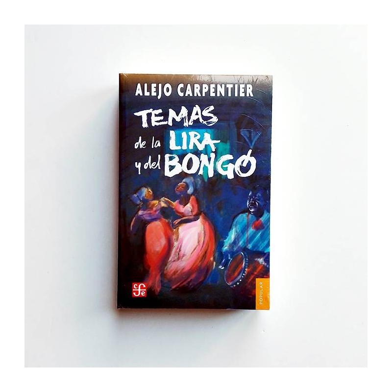 Temas de la Lira y del Bongo - Alejo Carpentier