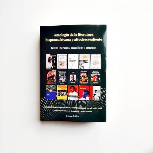 Antología de la literatura hispanoafricana y afrodescendiente. Textos literarios, cientificos y articulos