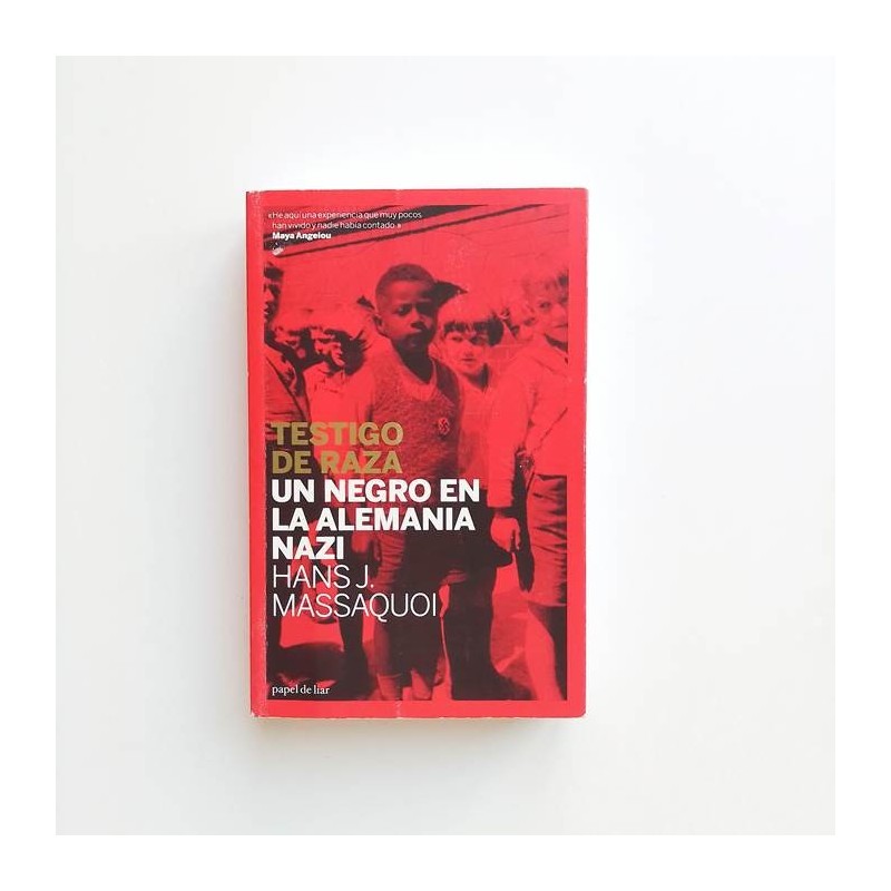 Testigo de Raza. Un negro en la Alemania Nazi - Hans J. Massaquoi