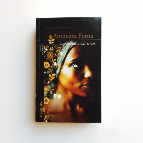 La memoria del amor - Aminatta Forna