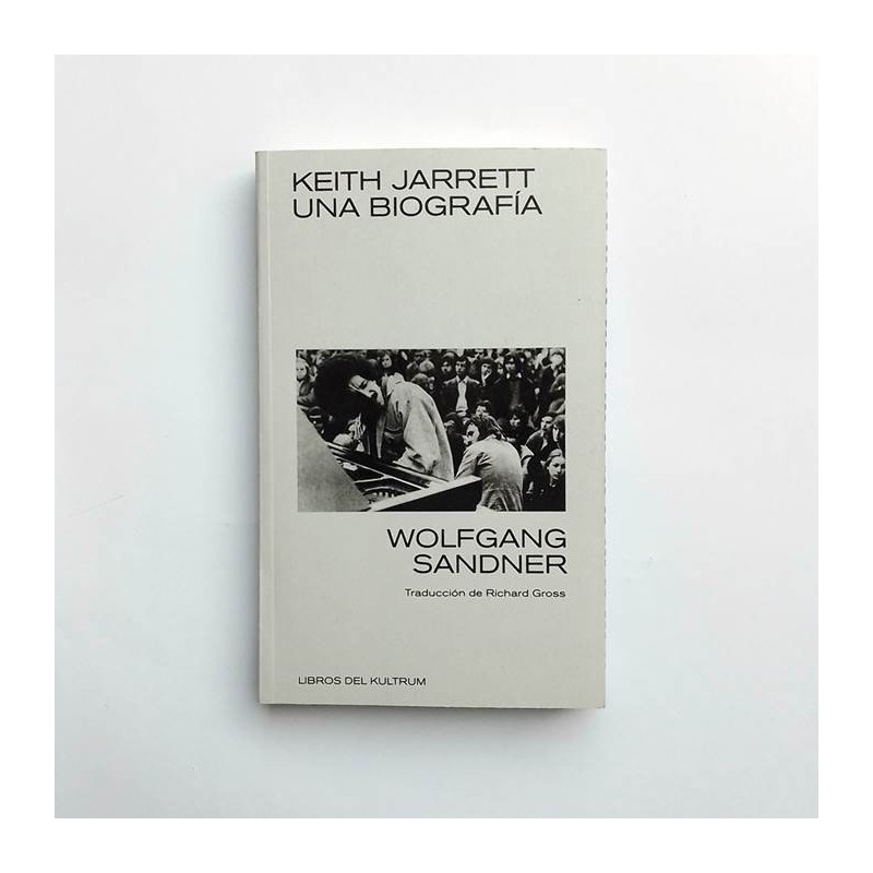 Keith Jarrett. Una Biografia