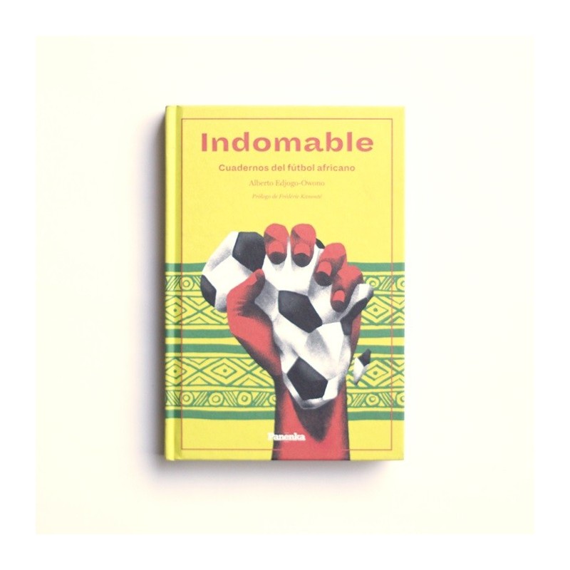 Indomable. Cuadernos de futbol africano - Alberto Edjogo-Owono