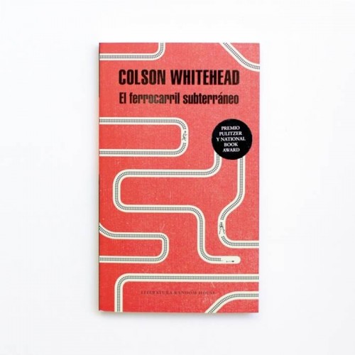 El ferrocarril subterraneo - Colson Whitehead